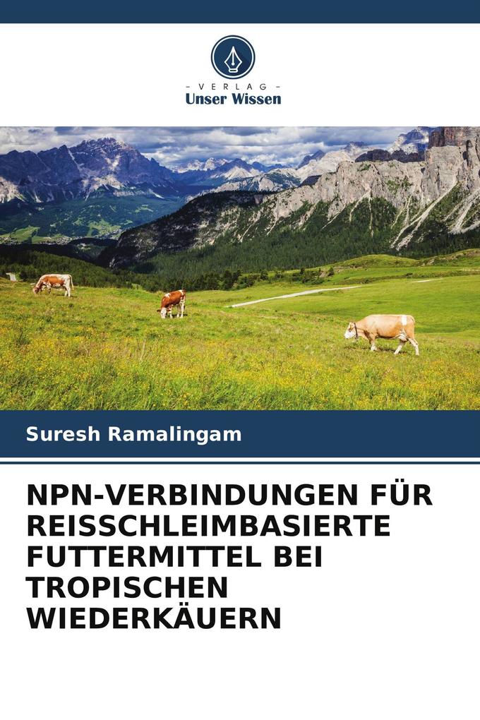 NPN-VERBINDUNGEN FÜR REISSCHLEIMBASIERTE FUTTERMITTEL BEI TROPISCHEN WIEDERKÄUERN