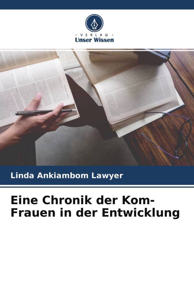 Eine Chronik der Kom-Frauen in der Entwicklung