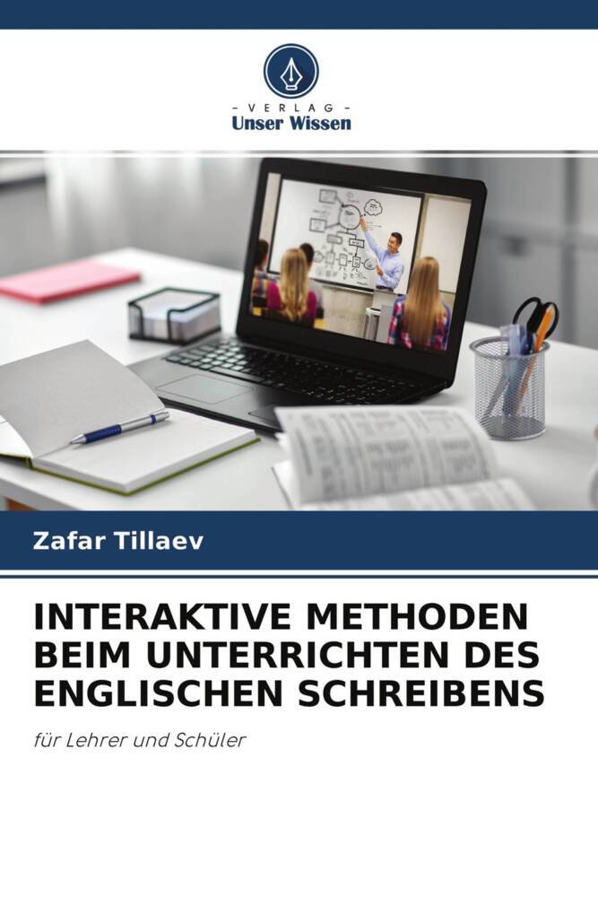 INTERAKTIVE METHODEN BEIM UNTERRICHTEN DES ENGLISCHEN SCHREIBENS