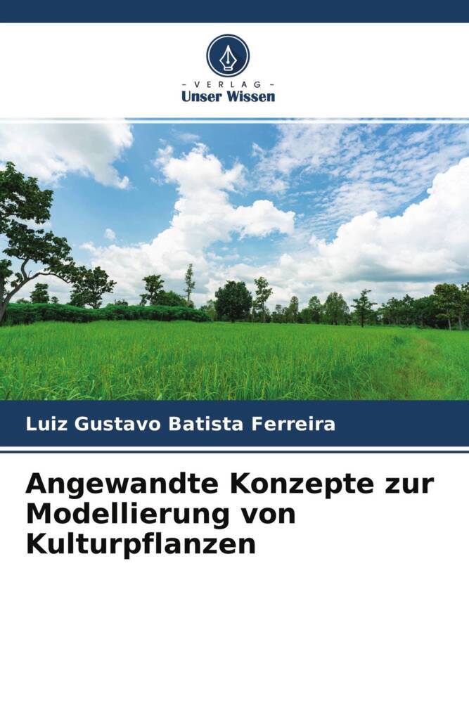 Angewandte Konzepte zur Modellierung von Kulturpflanzen