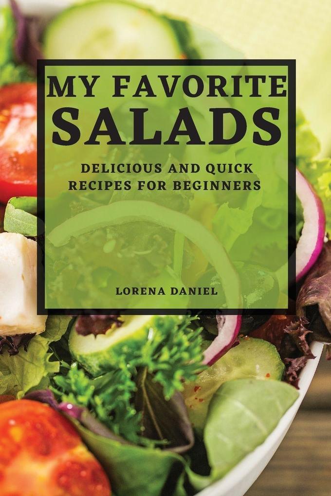 MY FAVORITE SALADS