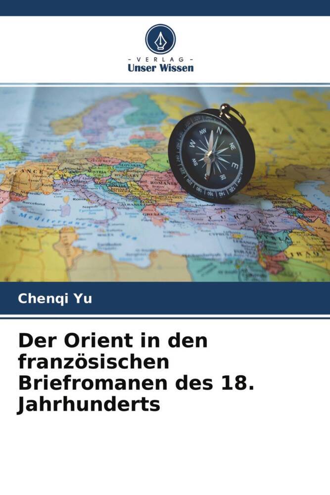 Der Orient in den französischen Briefromanen des 18. Jahrhunderts