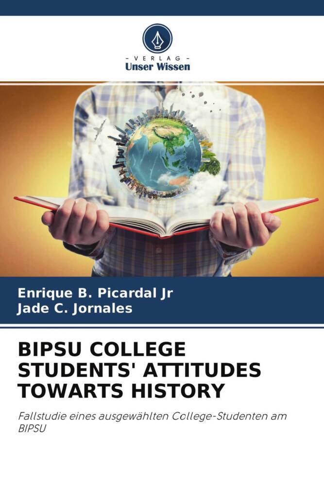 BIPSU COLLEGE STUDENTS' ATTITUDES TOWARTS HISTORY