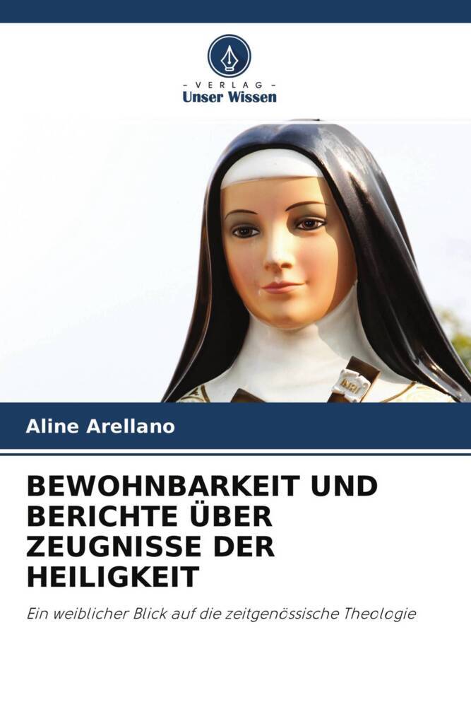 BEWOHNBARKEIT UND BERICHTE ÜBER ZEUGNISSE DER HEILIGKEIT