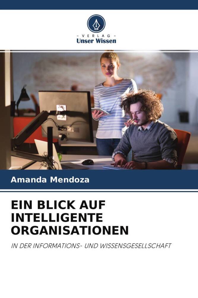 EIN BLICK AUF INTELLIGENTE ORGANISATIONEN