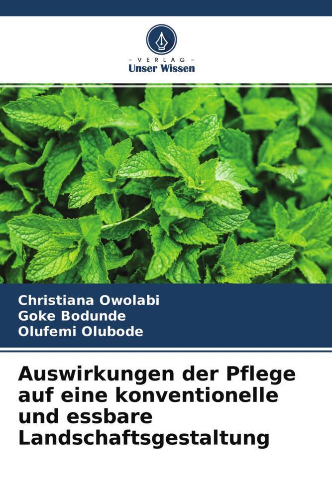 Auswirkungen der Pflege auf eine konventionelle und essbare Landschaftsgestaltung
