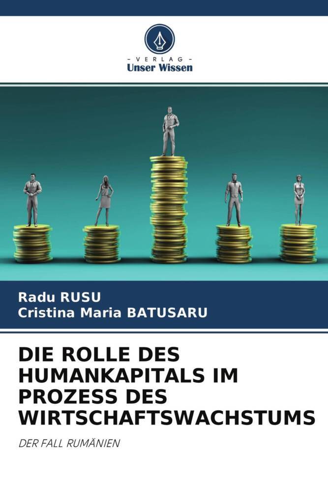 DIE ROLLE DES HUMANKAPITALS IM PROZESS DES WIRTSCHAFTSWACHSTUMS
