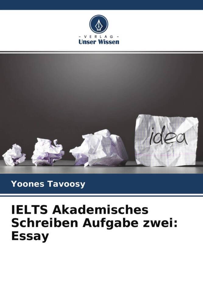 IELTS Akademisches Schreiben Aufgabe zwei: Essay