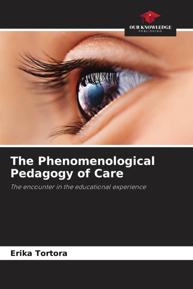 The Phenomenological Pedagogy of Care