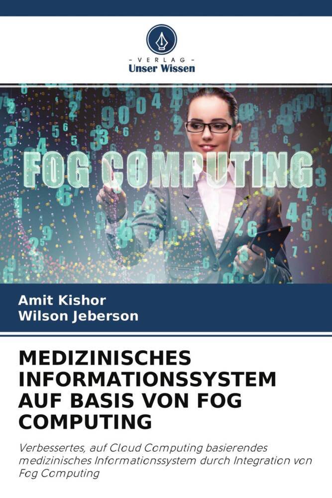 MEDIZINISCHES INFORMATIONSSYSTEM AUF BASIS VON FOG COMPUTING