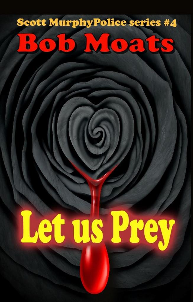 Let Us Prey (Detective Scott Murphy Series #4)