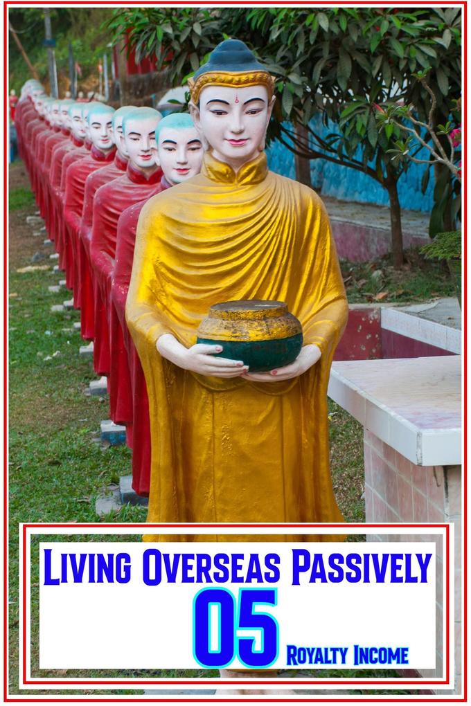 Living Overseas Passively 05: Royalty Income (MFI Series1 #129)