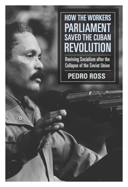 How the Workers‘ Parliaments Saved the Cuban Revolution