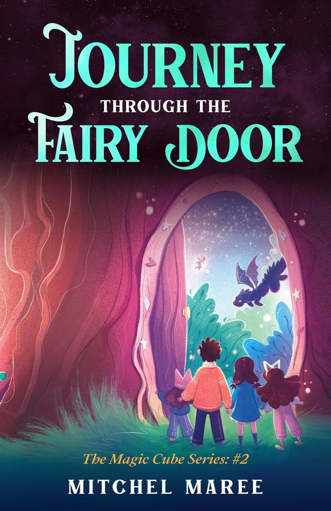 Journey Through the Fairy Door (The Magic Cube #2)