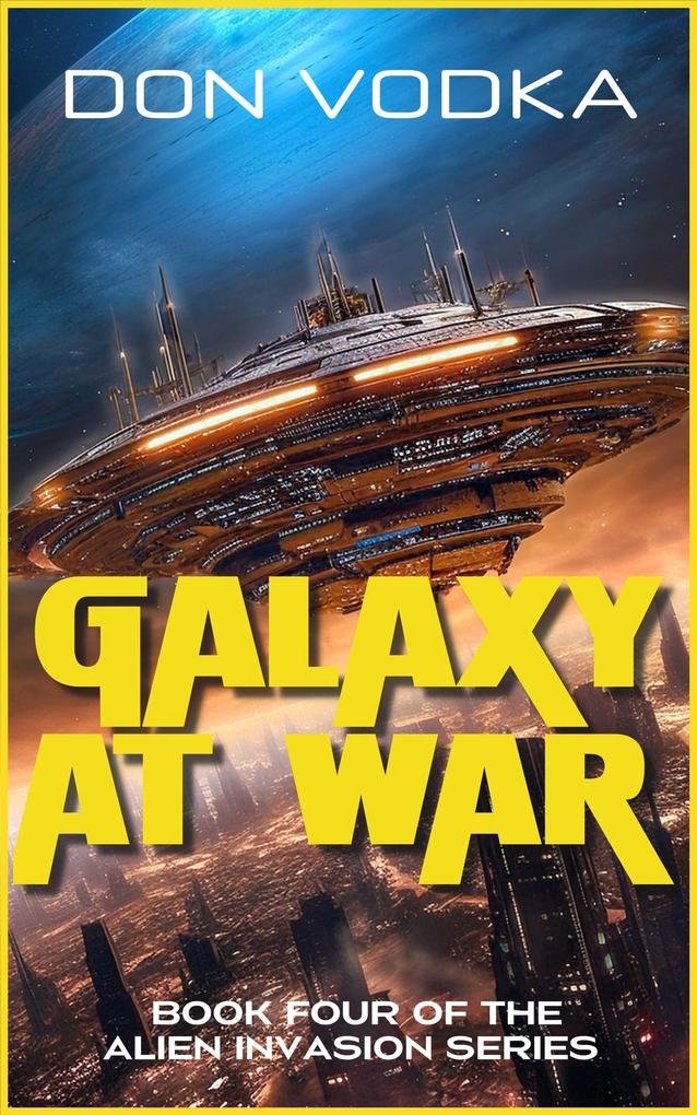 Galaxy At War (Dazzle Shelton - Alien Invasion Series #5)
