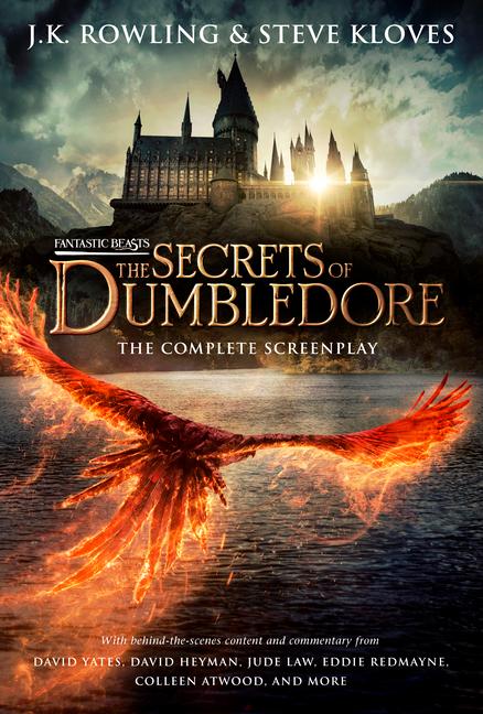 Fantastic Beasts: The Secrets of Dumbledore - The Complete Screenplay (Fantastic Beasts Book 3)