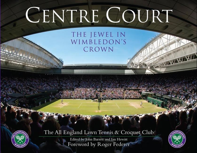 Centre Court: The Jewel in Wimbledon‘s Crown
