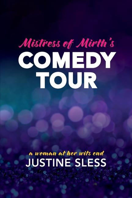 Mistress of Mirth‘s Comedy Tour