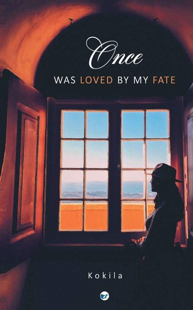 Once was loved by my fate