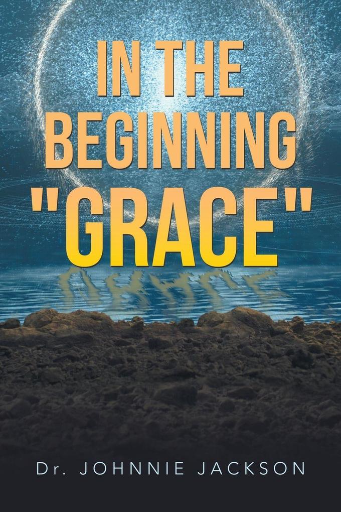 In the Beginning 'Grace'