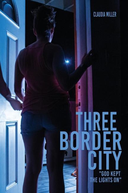 Three Border City: God Kept The Lights On