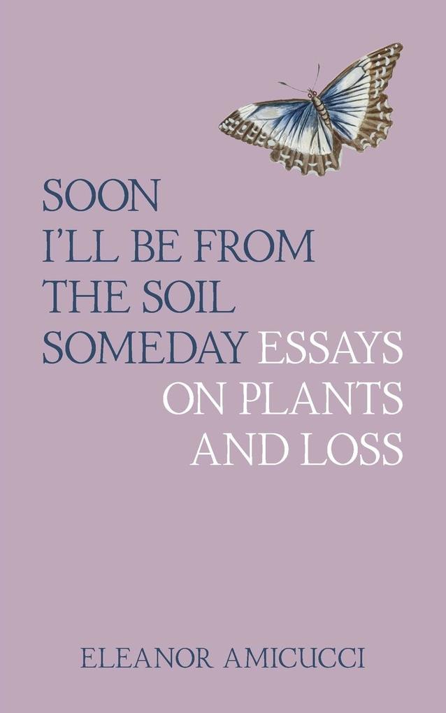 Soon I‘ll Be from the Soil Someday