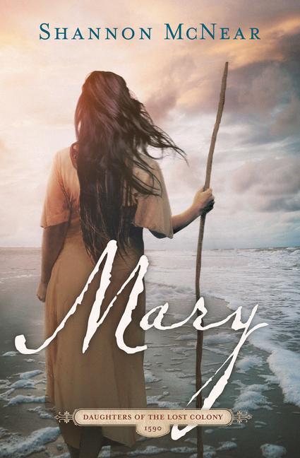 Mary: Daughters of the Lost Colony #2