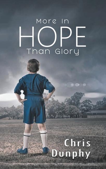 More in Hope Than Glory