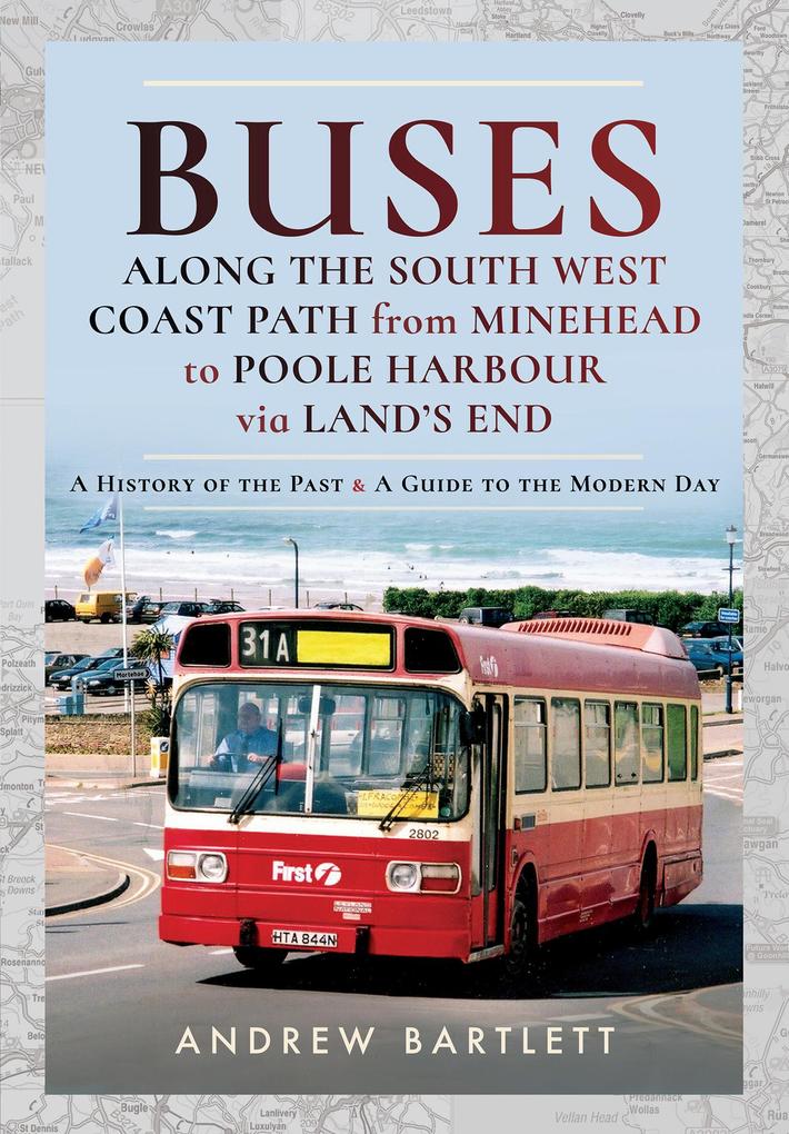 Buses Along the South West Coast Path from Minehead to Poole Harbour via Land‘s End