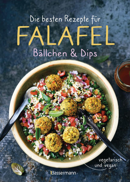 Image of Die besten Rezepte für Falafel. Bällchen & Dips - vegetarisch & vegan