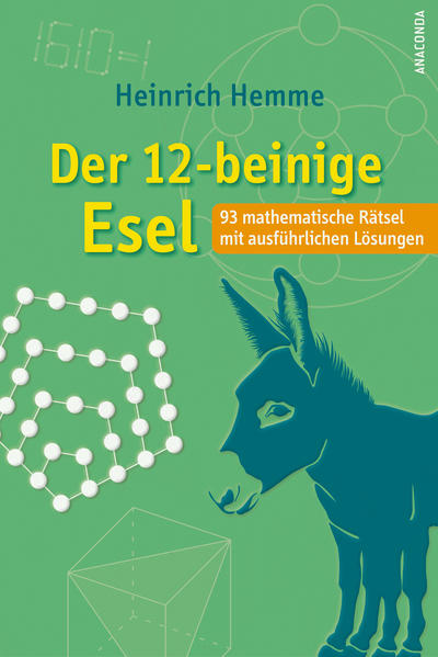 Image of Der 12-beinige Esel. 93 mathematische Rätsel mit ausführlichen Lösungen