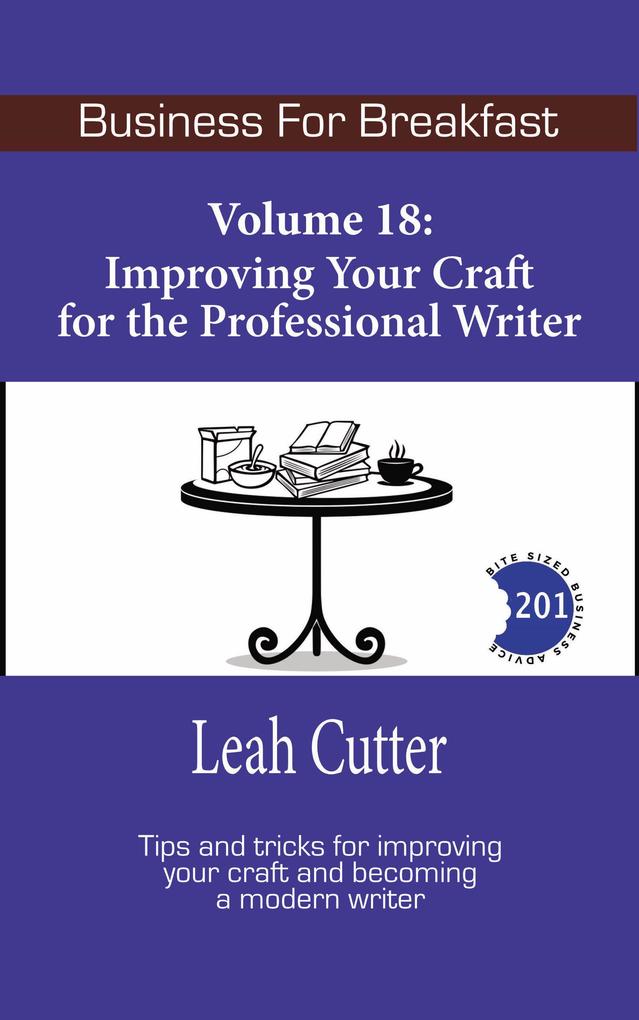 Improving Your Craft for the Professional Writer (Business for Breakfast #18)