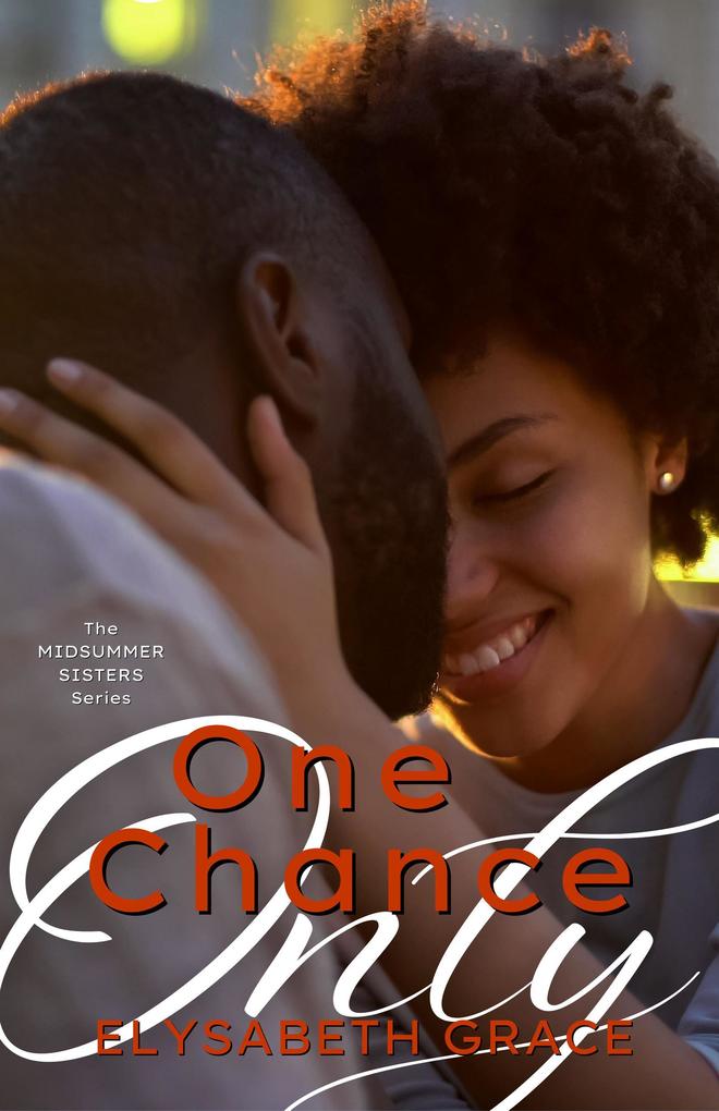 One Chance Only (Midsummer Sisters #2)