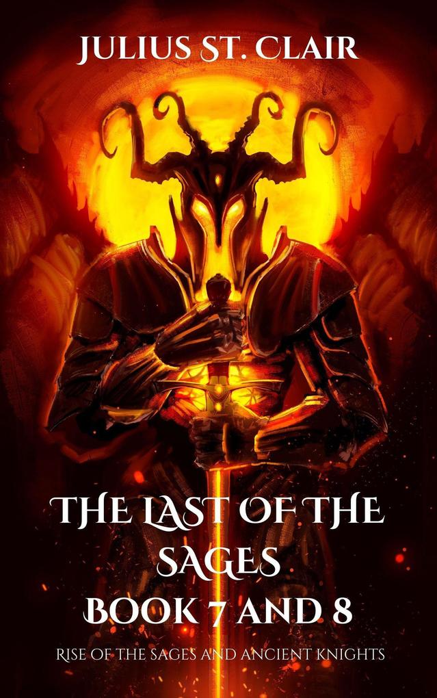 The Last of the Sages Book 7 and 8 (Sage Saga Duologies #4)