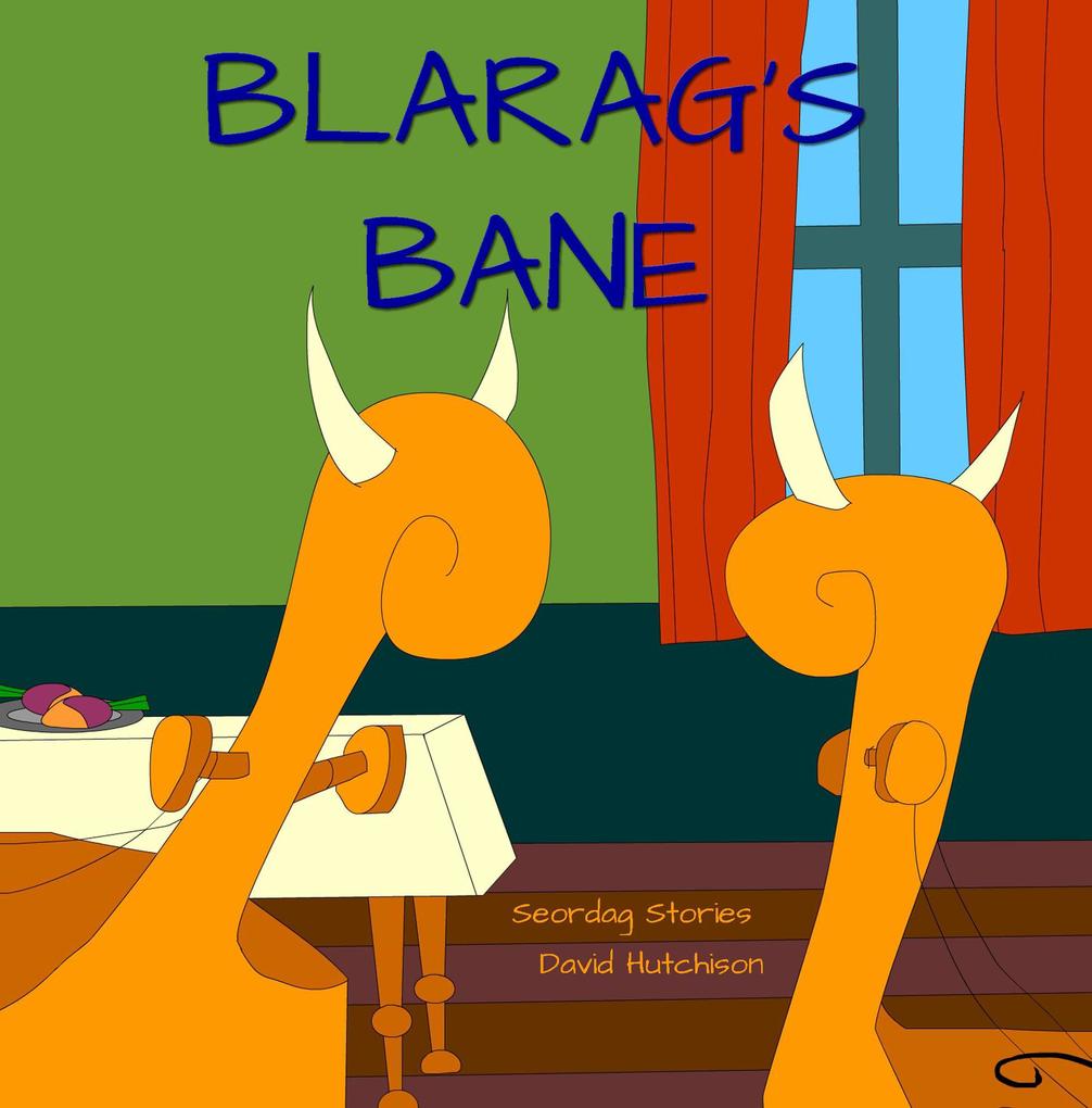 Blarag's Bane (Seordag Stories #12)