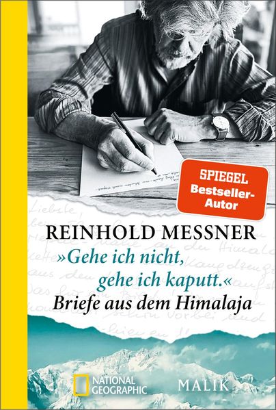 'Gehe ich nicht gehe ich kaputt.' Briefe aus dem Himalaja