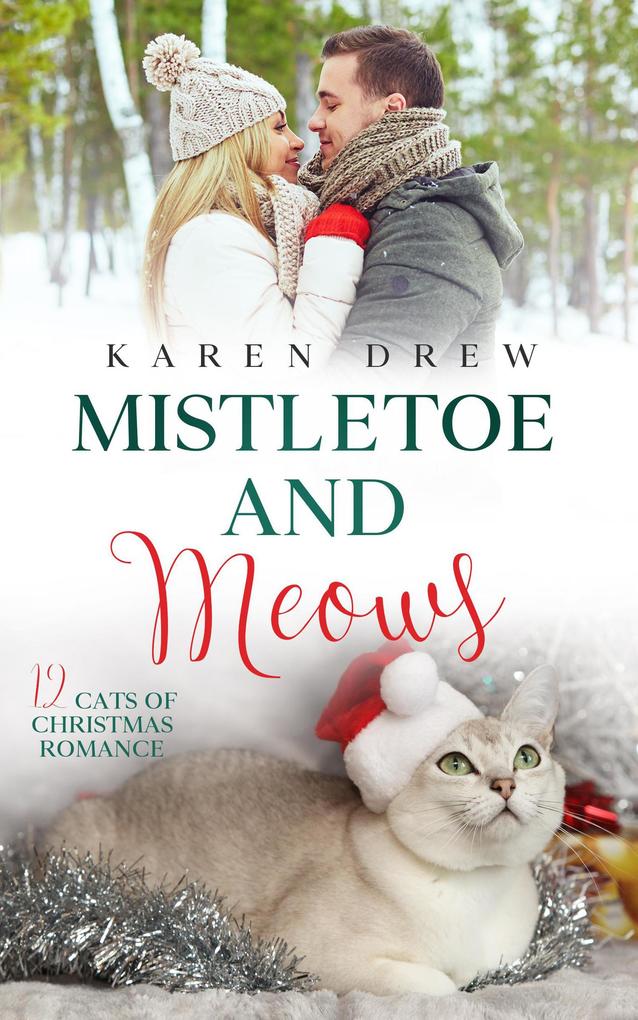 Mistletoe and Meows (12 Cats of Christmas Romance Series #3)