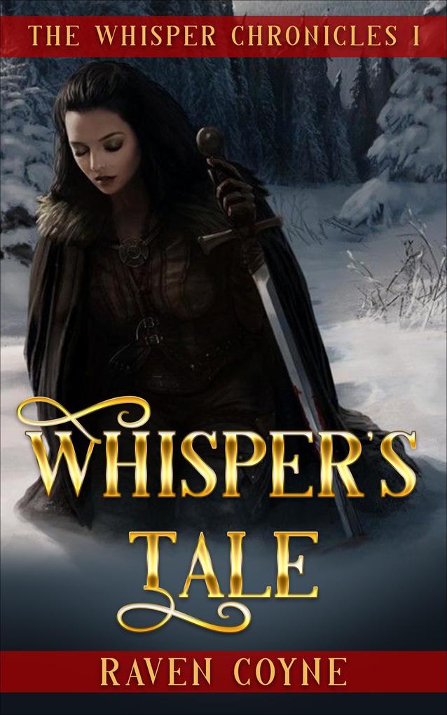 Whisper‘s Tale I (The Whipser Chronicles #1)