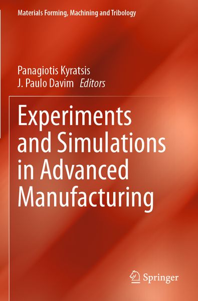 Experiments and Simulations in Advanced Manufacturing