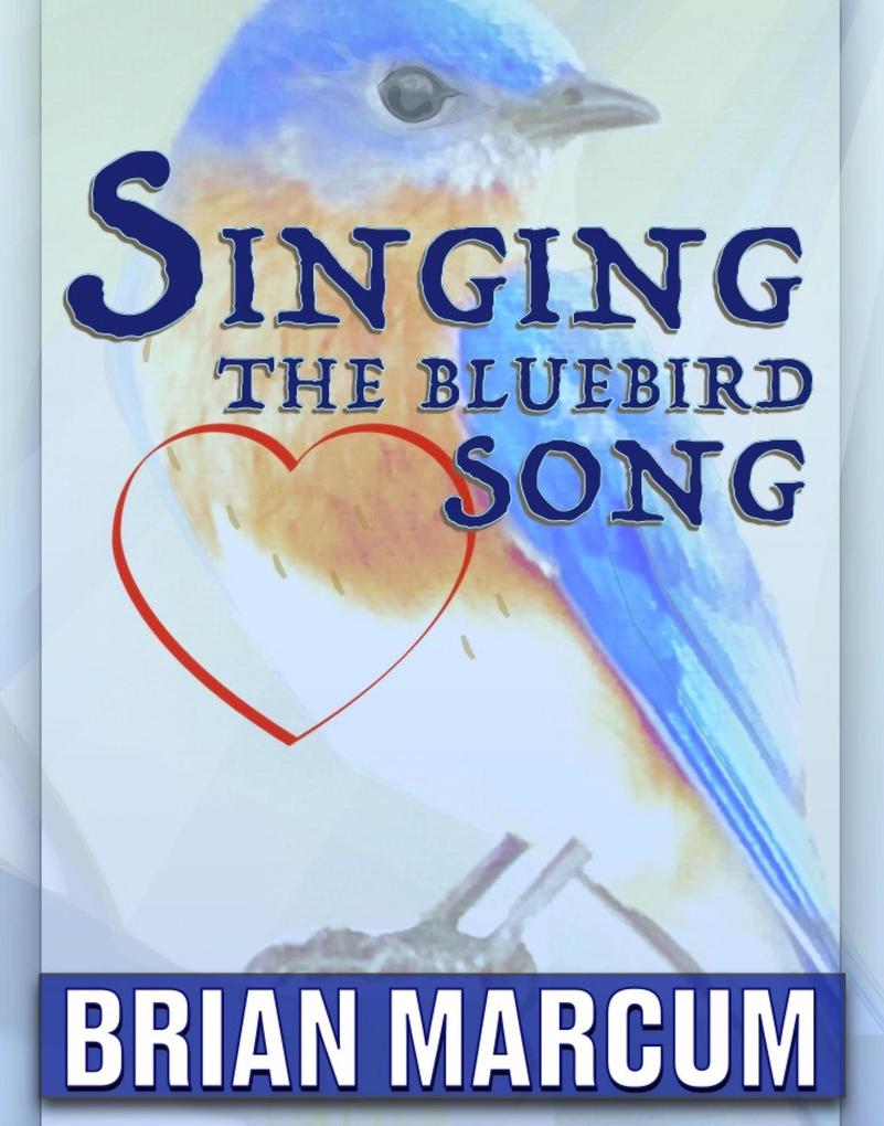 Singing The Bluebird Song