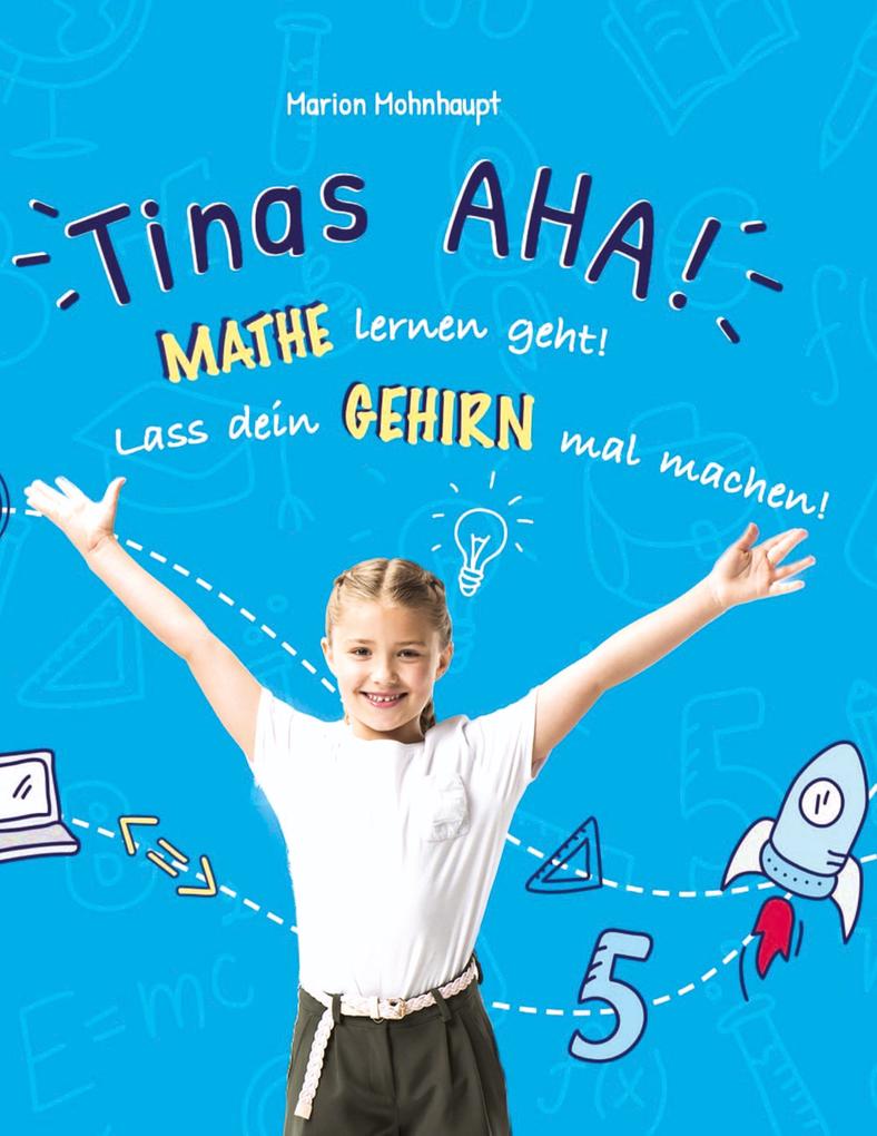 Image of Tinas AHA! Eine Geschichte für Schüler über erfolgreiches Lernen.