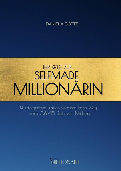 Ihr Weg zur Selfmade Millionärin