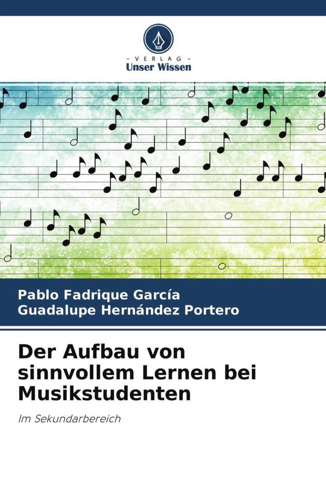 Der Aufbau von sinnvollem Lernen bei Musikstudenten