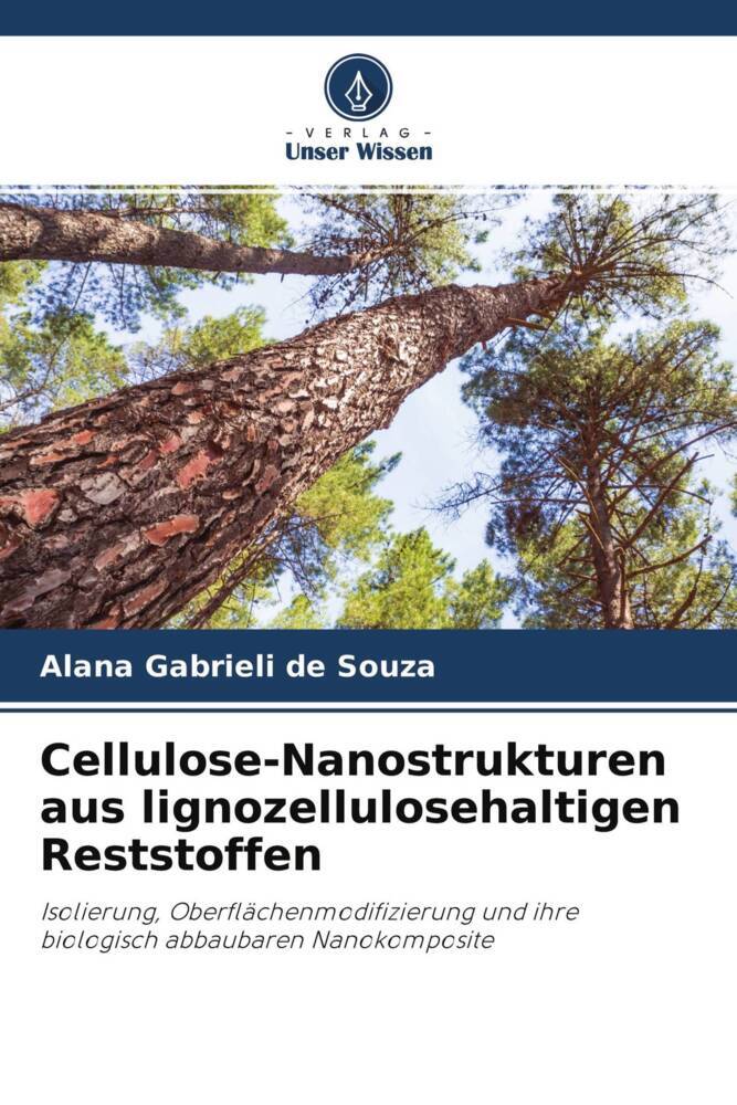 Cellulose-Nanostrukturen aus lignozellulosehaltigen Reststoffen