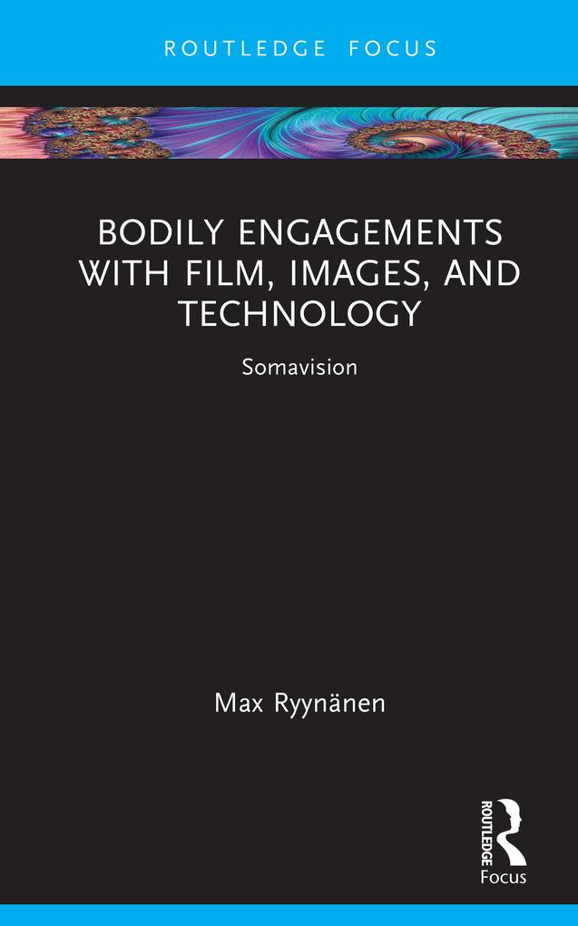 Bodily Engagements with Film Images and Technology