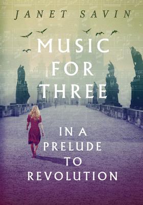 Music for Three in a Prelude to Revolution