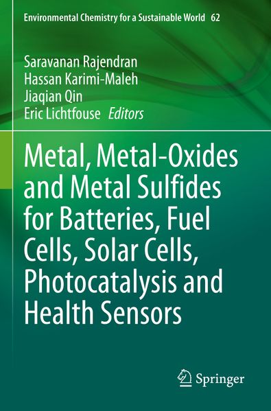 Metal Metal-Oxides and Metal Sulfides for Batteries Fuel Cells Solar Cells Photocatalysis and Health Sensors