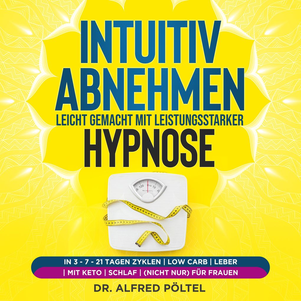 Intuitiv abnehmen leicht gemacht mit leistungsstarker Hypnose