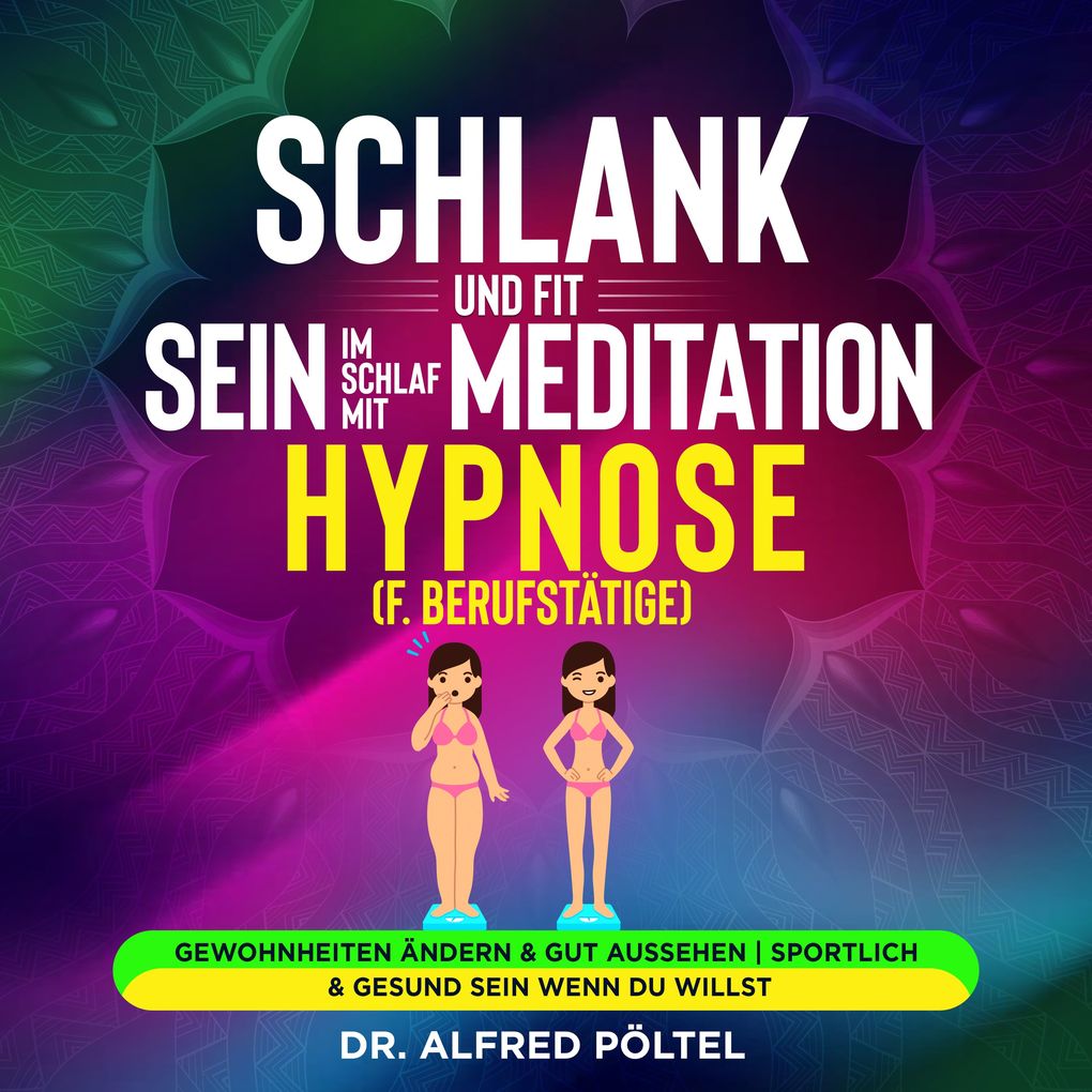 Schlank und fit sein im Schlaf mit Meditation / Hypnose (f. Berufstätige)