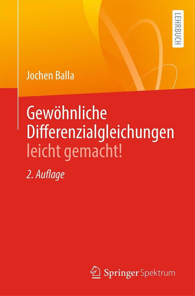 Gewöhnliche Differenzialgleichungen leicht gemacht!